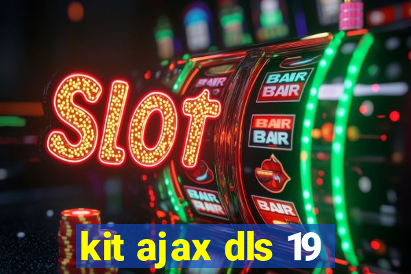 kit ajax dls 19